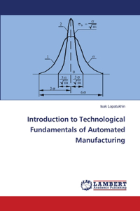 Introduction to Technological Fundamentals of Automated Manufacturing