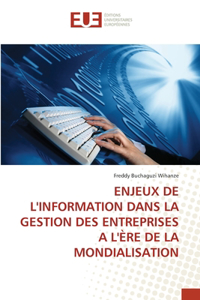 Enjeux de l'Information Dans La Gestion Des Entreprises a l'Ère de la Mondialisation