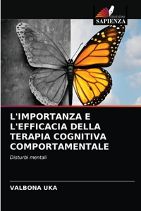 L'Importanza E l'Efficacia Della Terapia Cognitiva Comportamentale