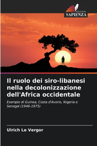 ruolo dei siro-libanesi nella decolonizzazione dell'Africa occidentale