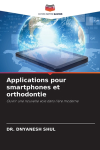Applications pour smartphones et orthodontie