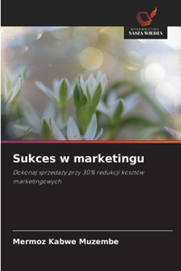 Sukces w marketingu