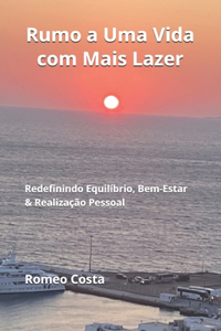 Rumo a Uma Vida com Mais Lazer