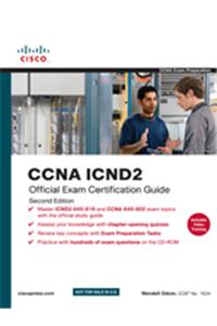 CCNA ICND2 Official Exam Certification Guide: 640-816, 640-802