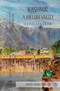 KASHMIR A JHELUM VALLEY CIVILIZATION