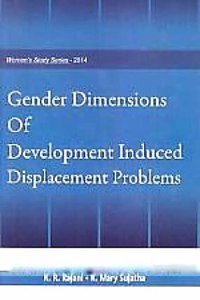 Gender Dimensions Of Development Induced Displacement Problems