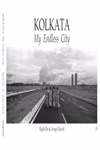 Kolkata My Endless City