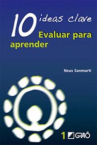 10 Ideas Clave. Evaluar para aprender (Spanish Edition)