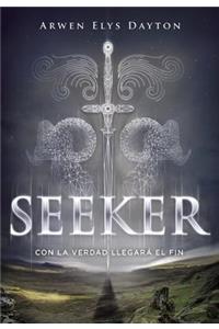 Seeker. Con La Verdad Llegara El Fin / Seeker