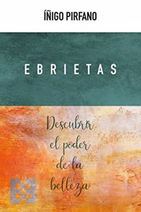 Ebrietas: Descubrir el poder de la belleza