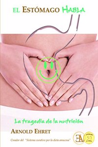 EL ESTOMAGO HABLA: LA TRAGEDIA DE LA NUTRICION