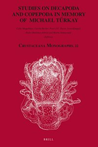 Studies on Decapoda and Copepoda in Memory of Michael Türkay