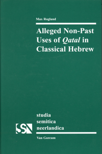 Alleged Non-Past Uses of Qatal in Classical Hebrew