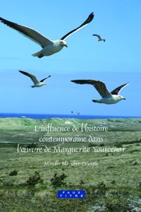 L’influence de l’histoire contemporaine dans l’œuvre de Marguerite Yourcenar