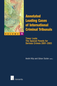 Annotated Leading Cases of International Criminal Tribunals - Volume 13