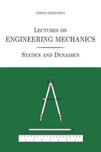 Lectures on Engineering Mechanics