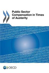 Public Sector Compensation in Times of Austerity