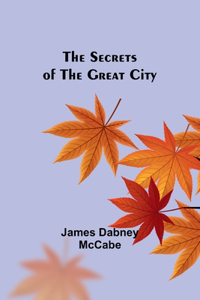 Secrets of the Great City