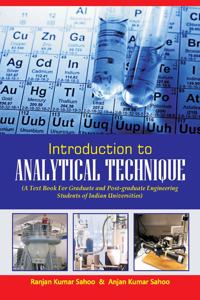Introduction to Analytical Technique: A texbook of graduate and under graduate engineering students of Indian Universities