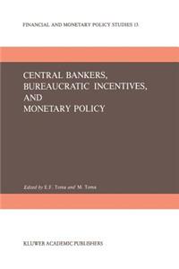 Central Bankers, Bureaucratic Incentives, and Monetary Policy