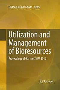 Utilization and Management of Bioresources