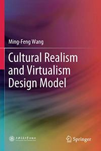 Cultural Realism and Virtualism Design Model