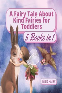 Fairy Tale About Kind Fairies for Toddlers