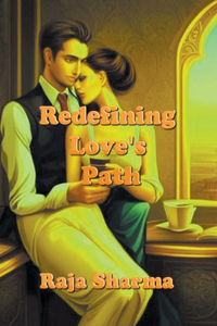 Redefining Love's Path