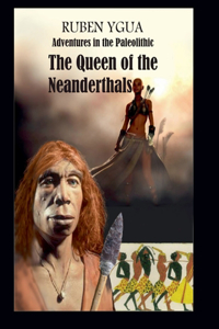 Queen of the Neanderthals