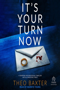 It's Your Turn Now