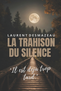 La Trahison Du Silence