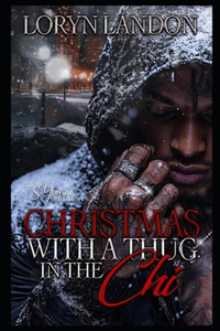 Christmas With A Thug In The Chi