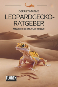 Der ultimative Leopardgecko Ratgeber