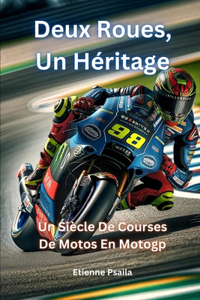 Deux Roues, Un Héritage