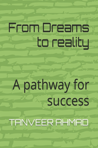 From Dreams to reality