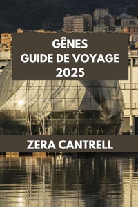 Gênes Guide de Voyage 2025