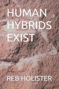 Human Hybrids Exist