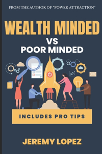 Wealth Minded vs Poor Minded