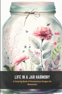 Life in a Jar Harmony