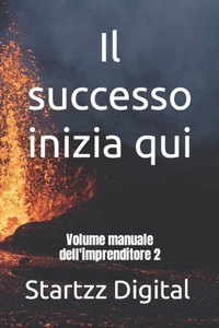 Il successo inizia qui