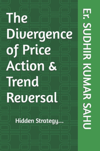 Divergence of Price Action & Trend Reversal