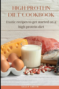 High Protein Diet Cookbook