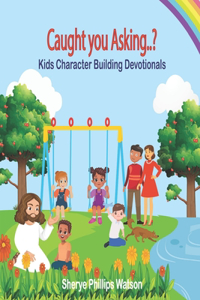 Caught you Asking..?