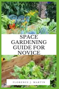 Space Gardening Guide For Novice