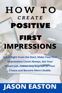 How to Create Positive First Impressions