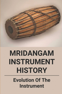 Mridangam Instrument History