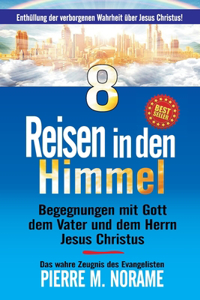 8 Reisen in Den Himmel