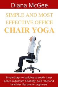 Simple and Most Effective Office Chair Yoga