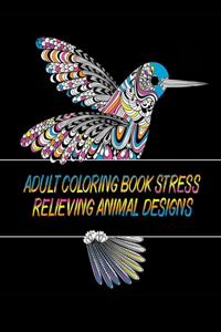 Adult Coloring Book Stress Relieving Animal Designs