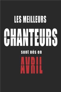 Les Meilleurs Chanteurs sont nés en Avril carnet de notes